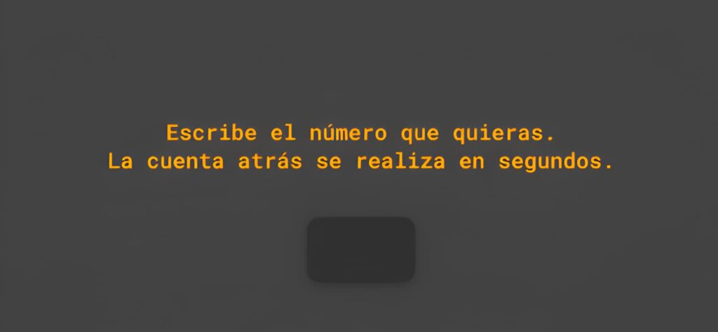 Pantalla de un temporizador digital con instrucciones en tipografía amarilla 'Escribe el número que quieras. La cuenta atrás se realiza en segundos.', y un campo de entrada oscuro debajo